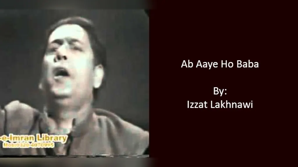 Ab Aayay Ho Baba – Izzat Lakhnawi 1950-60 (Roughly)