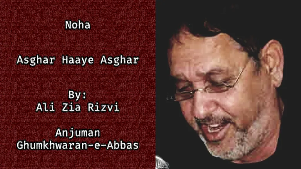 Asghar Haaye Asghar – Ali Zia Rizvi 1980’s
