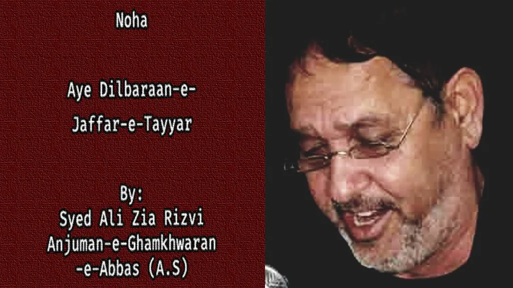 Aye Dilbaraan-e-Jaffar-e-Tayyar – Ali Zia Rizvi 1980s