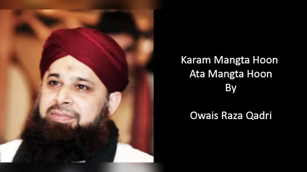 Karam Mangta Hoon – Owais Raza Qadri 2009-10 – Beautiful Hamd