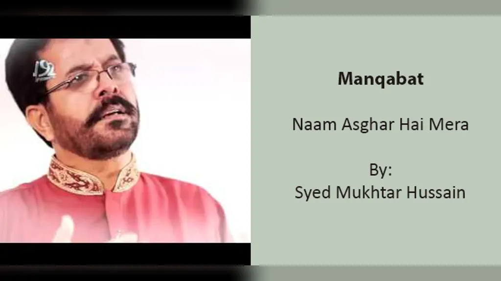 Naam Asghar Hai Mera – Mukhtar Hussain