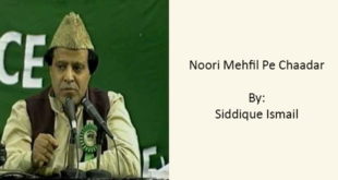 Noori Mehfil Pe Chaadar - Siddique Ismail