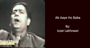 Ab Aayay Ho Baba - Izzat Lakhnawi