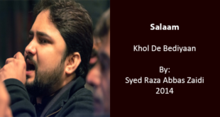 Khol De Bediyaan - Syed Raza Abbas Zaidi