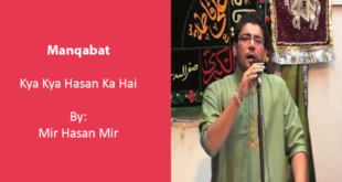 Kya Kya Hasan Ka Hai - Mir Hasan Mir