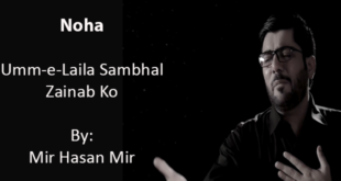 Umm-e-Laila Sambhal Zainab Ko - Mir Hasan Mir