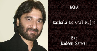 Karbala Le Chal Mujhe - Nadeem Sarwar