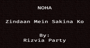 Zindaan Mein Sakina Ko - Rizvia Party