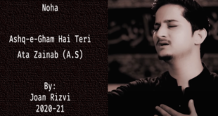 Ashq-e-Ghum Hai Teri Ata Zainab - Joan Rizvi 2020-21